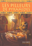 Ramosé, Prince Du Nil Tome II : Les Pilleurs De Pyramide (2004) De Caroline Wilkinson - Histoire