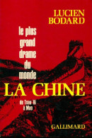 Le Plus Grand Drame Du Monde : La Chine De Tseu Hi à Mao (1968) De Lucien Bodard - Histoire