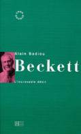 Beckett : L'increvable Désir (1995) De Alain Badiou - Sonstige & Ohne Zuordnung