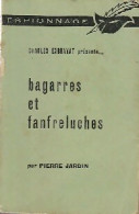 Bagarres Et Fanfreluches (1962) De Pierre Jardin - Antiguos (Antes De 1960)