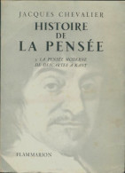 Histoire De La Pensée Tome III : La Pensée Moderne De Descartes à Kant (1961) De Jacques Chevalier - Psicología/Filosofía