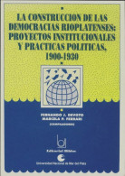 La Construccion De Las Democracias Rioplatenses (1994) De Fernando J Devoto - Política