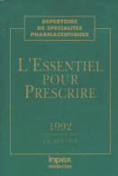 L'essentiel Pour Prescrire 1992 (1992) De J.B. Bouvier - Scienza