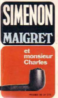 Maigret Et Monsieur Charles (1973) De Georges Simenon - Sonstige & Ohne Zuordnung