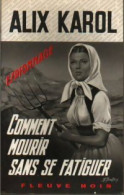 Comment Mourir Sans Se Fatiguer (1975) De Alix Karol - Old (before 1960)