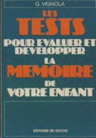 Les Tests Pour évaluer Et Développer La Mémoire De Votre Enfant (1972) De Jean Vignola - Psychologie & Philosophie