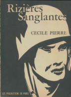 Rizières Sanglantes (1967) De Cécile Pierre - Geschiedenis