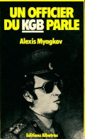 Un Officier Du KGB Parle (1977) De Alexis Myagkov - Other & Unclassified