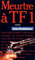 Meurtre à TF1 (1988) De Jean Duchateau - Autres & Non Classés