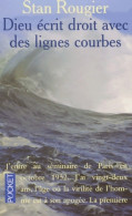 Dieu écrit Droit Avec Des Lignes Courbes (2001) De Stan Rougier - Sonstige & Ohne Zuordnung