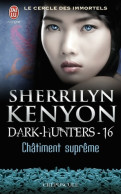 Le Cercle Des Immortels - Dark-hunters 16 : Châtiment Suprême (2014) De Sherrilyn Kenyon - Romantiek