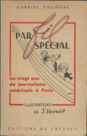 Par Fil Spécial (1949) De Gabriel Courtial - Storia