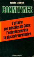 Connivence : L'affaire Des Missiles De Cuba (1977) De Matthieu A Bonfanti - Andere & Zonder Classificatie