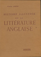 Histoire Illustrée De La Littérature Anglaise (1947) De Aurélien Digeon - Andere & Zonder Classificatie