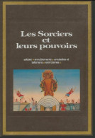 Les Sorciers Et Leurs Pouvoirs (1975) De Collectif - Esoterik