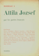 Hommage à Attila Jozsef Par Les Poètes Français (1955) De Collectif - Andere & Zonder Classificatie