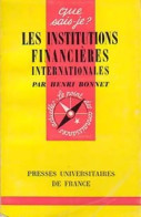Les Institutions Financières Internationales (1968) De Henri Bonnet - Economía