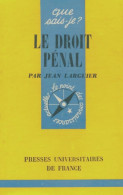 Le Droit Pénal (1969) De Jean Larguier - Droit