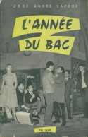 L'année Du Bac (1959) De José-André Lacour - Andere & Zonder Classificatie