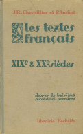 Les Textes Français XIXe Et XXe Siècles. Classes De 3e, 2e Et 1re. (1952) De J.R. Chevaillier - Ohne Zuordnung