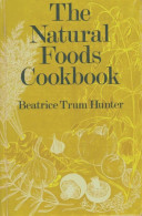 Natural Foods Cookbook (1975) De Beatrice Trum Hunter - Gastronomía