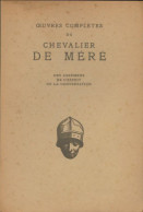 Oeuvres Complètes Du Chevalier De Méré Tome II : Des Agrémens / De L'esprit / De La Conversation (1930) D - Other & Unclassified