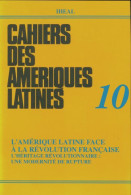 Cahiers Des Amériques Latines N°10 : L'Amérique Latine Face à La Révolution Française (1991) De Collectif - Unclassified