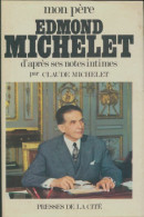Mon Père Edmond Michelet (1971) De Claude Michelet - Other & Unclassified
