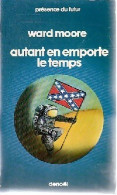 Autant En Emporte Le Temps (1977) De Ward Moore - Andere & Zonder Classificatie