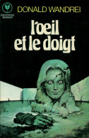 L'oeil Et Le Doigt (1977) De Donald Wandreï - Fantásticos