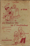 Le Tout En Un De L'instituteur : D'hier à Aujourd'hui (0) De J. Anscombre - Non Classificati