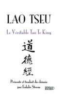 Le Véritable Tao Te King (2002) De Lao Tseu - Religión