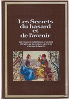 Les Secrets Du Hasard Et De L'avenir (1979) De Alain Danva - Esotérisme