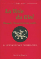 La Voie Du Ciel (1987) De Claude Larre - Sonstige & Ohne Zuordnung