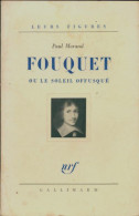 Fouquet Ou Le Soleil Offusqué (1961) De Paul Morand - Geschiedenis