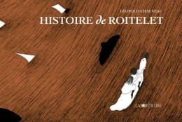 Histoire De Roitelet (1999) De Léopold Chauveau - Sonstige & Ohne Zuordnung