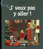 J'veux Pas Y Aller ! (2009) De Yvan Pommaux - Other & Unclassified