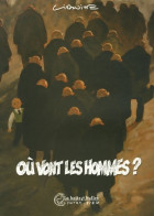 Où Vont Les Hommes ? (2006) De Lidwine - Humor