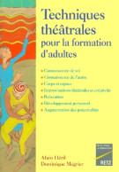 Techniques Théâtrales Pour La Formation D'adultes (1999) De Alain Héril - Non Classificati