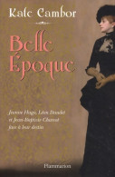 Belle époque (2009) De Kate Cambor - Geschiedenis