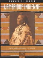 L'Amérique Indienne D'Edward S. Curtis (1992) De Florence Curtis Graybill - Historia