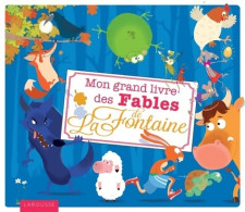 Mon Grand Livre Des Fables De La Fontaine (2015) De Jean De La Fontaine - Autres & Non Classés