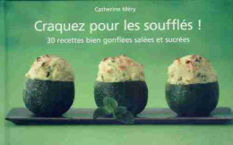 Craquez Pour Les Soufflés (2012) De Catherine Méry - Gastronomie