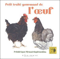 Petit Traité Gourmand De L'oeuf (2003) De Frédérique Féraud-Espérandieu - Gastronomía