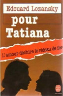 Pour Tatiana (1985) De Edouard Lozansky - Altri & Non Classificati