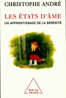 Les états D'âme. Un Apprentissage De La Sérénité (Extraits) (2009) De Christophe André - Psychology/Philosophy