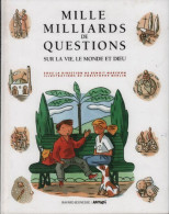 Mille Milliards De Questions. Sur La Vie, Le Monde Et Dieu (2000) De Benoit Marchon - Religion