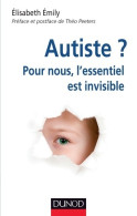 Autiste ? Pour Nous L'essentiel Est Invisible : Pour Nous L'essentiel Est Invisible (2012) De - Psicología/Filosofía