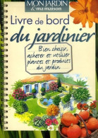 Livre De Bord Du Jardinier (2006) De Hugo Horiot - Garten