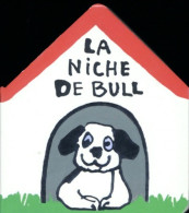 La Niche De Bull (1997) De Bénédicte Guettier - Altri & Non Classificati